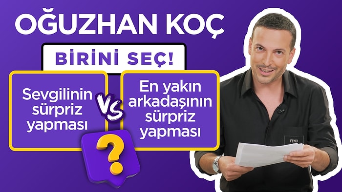 Oğuzhan Koç - Birini Seç 😂😂 En zor seçimler bu videoda!