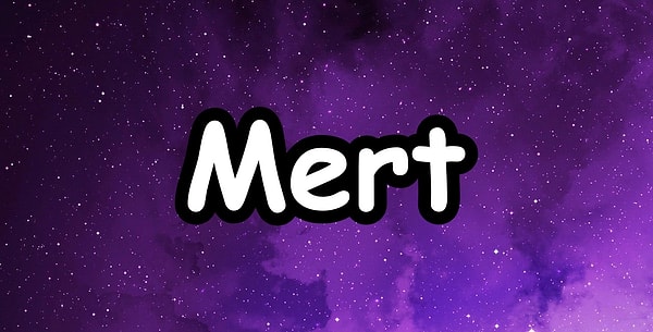 Mert!