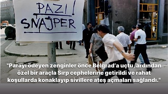 Saraybosna Kuşatması'nda Zenginlerin Parayla Sivil ve Çocuklara Ateş Açtığı İnsan Safarisi Kanınızı Donduracak