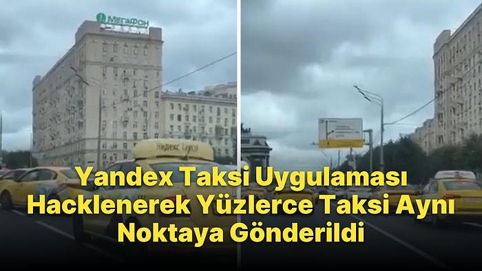 Moskova'da Yandex Taksi'nin Hacklendiği İddia Edildi: Yüzlerce Taksi Aynı Caddeye Yönlenince Trafik Kitlendi