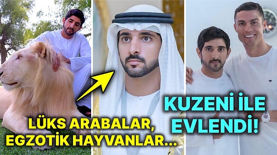 Lüks Hayatıyla Herkesi İmrendiren İnternet Fenomeni Dubai Veliaht Prensi Fazza Hakkında Bilmediğiniz 19 Gerçek