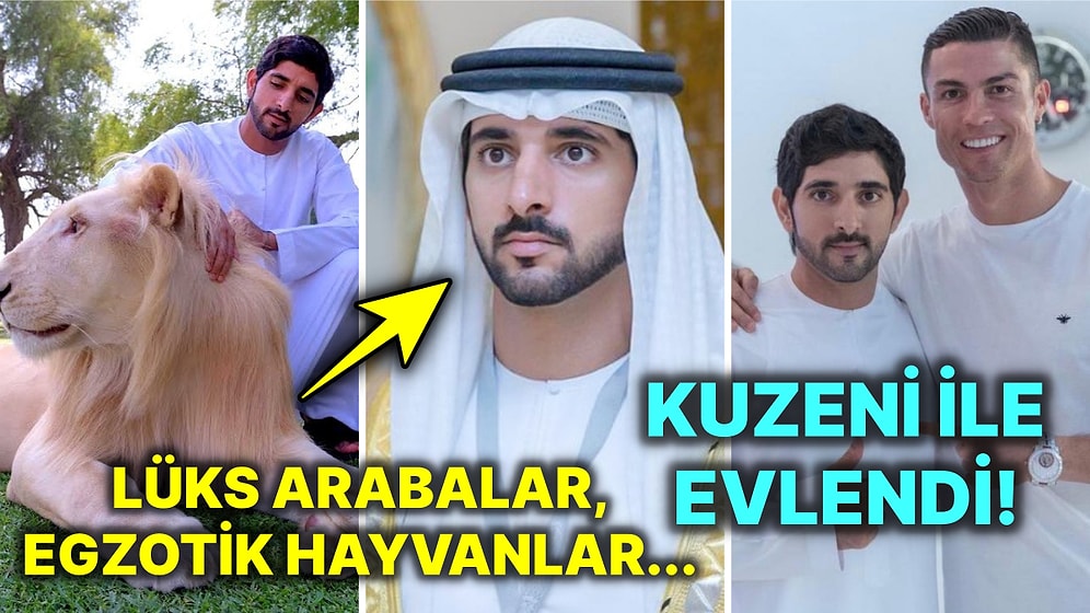 Lüks Hayatıyla Herkesi İmrendiren İnternet Fenomeni Dubai Veliaht Prensi Fazza Hakkında Bilmediğiniz 19 Gerçek