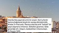 Bu Şehirde Yaşanır mı? İstanbul'un Beton Yığınına Dönüştüğünü Söyleyerek Hayatına İsyan Eden Kullanıcılar