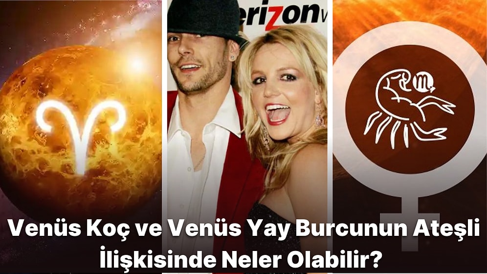 Venüs Koç ve Venüs Yay Burçları Aşk İlişkisinde Uyumlu mudur, Cinsel Anlamda Birliktelikleri Nasıldır?