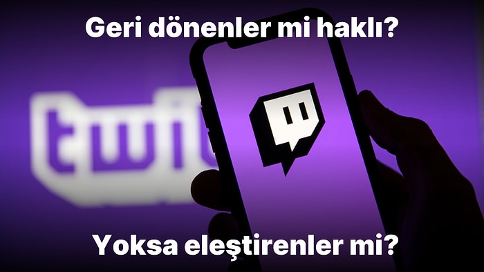 Twitch Artık Temiz mi? Platformdan Ayrılan Pek Çok Yayıncı Yeniden Twitch'te