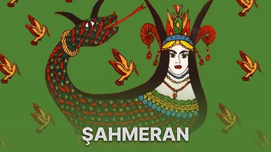 Yerin Yedi Kat Altında Yaşayan ve Yılanların Şahı Olan Anadolu Topraklarının En Önemli Efsanesi Şahmeran