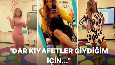 Sınıfta Giydiği Kıyafetler Yüzünden "Seksi" Göründüğü Gerekçesiyle İşten Atılan Öğretmen