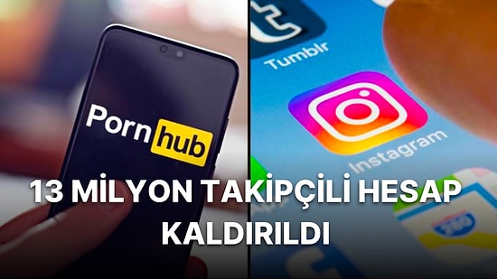 Instagram Pornhub Hesabını Kapattı! Nedenleri İse Oldukça Karışık