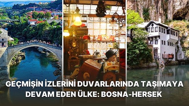 Seyahatseverler Buraya! Bir Gezginin Gözünden 17 Fotoğrafla Vizesiz Girilebilen Bosna-Hersek Hakkında Her Şey