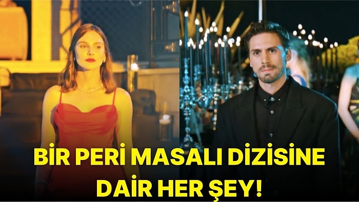 Alina Boz ve Tarık Emir Tekin'i Bir Araya Getiren Bir Peri Masalı Dizisi İlk Tanıtımı Yayınlandı!