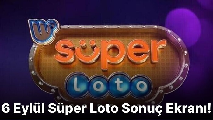 Süper Loto Sonuçları Açıklandı! İşte 6 Eylül Süper Loto Sonuç Ekranı ve Kazandıran Numaralar