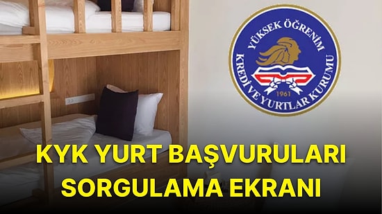 2022-2023 KYK Yurt Başvuru Sonuçları Açıklandı: KYK Yurt Başvuru Sonuçları Nasıl, Nereden Sorgulanır?