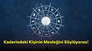 Doğum Haritana Göre Kaderindeki Kişinin Mesleğini Söylüyoruz!