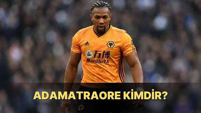 Galatasaray'ın Transfer Etmeye Çalıştığı Ünlü Futbolcu Adama Traore Kimdir, Kaç Yaşında, Nereli?