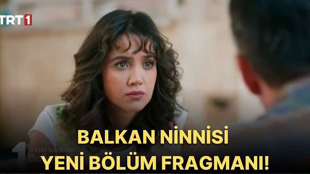 Balkan Ninnisi 11. Bölüm Fragmanı Yayınlandı! "Senin Aşkını Her Şeyi Toz Etti"