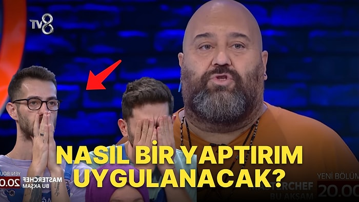 MasterChef Türkiye'de İstenilen Ürünü Çıkartmayan Yarışmacılara Büyük Şok! Ne Ceza Verdiler?