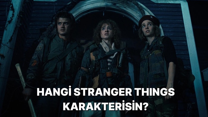 Hangi Stranger Things Dizisi Karakterisin?