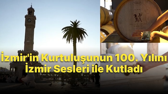 İzmir'in Kurtuluşunun 100. Yılını İzmir'in Sesleri ile Kutladı: İzmir'in Sesleri ile Muhteşem İzmir Marşı