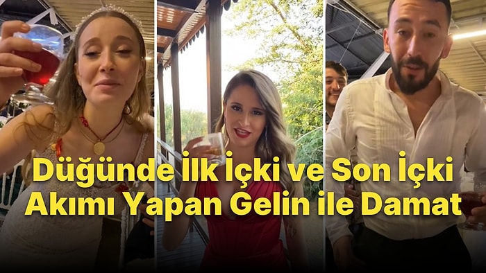 Gelin, Damat ve Arkadaşlarından Düğünde Muhteşem İlk İçki ve Son İçki Akımı