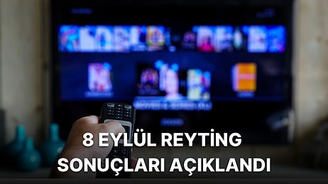 8 Eylül Perşembe Reyting Sonuçları Açıklandı: Gelsin Hayat Bildiği Gibi, MasterChef Türkiye, Kusursuz Kiracı