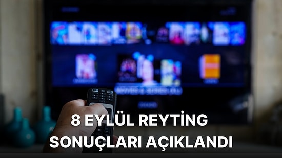 8 Eylül Perşembe Reyting Sonuçları Açıklandı: Gelsin Hayat Bildiği Gibi, MasterChef Türkiye, Kusursuz Kiracı