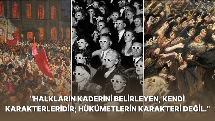 Gustave Le Bon'un Günümüzde de Anlamını Yitirmemiş "Kitleler Psikolojisi" Kitabından Akla Kazınan Alıntılar