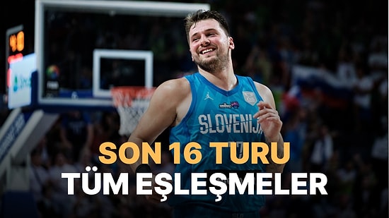 EuroBasket 2022'de Son 16 Turu Heyecanı Başlıyor! Son 16 Tur Maçları Ne Zaman, Saat Kaçta, Hangi Kanalda?