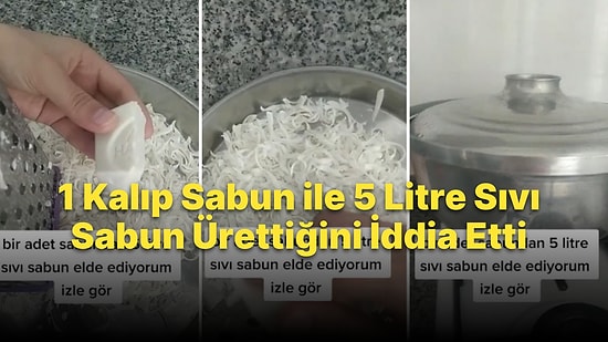 Geçim Derdi İnsanları Ne Hale Düşürdü: 1 Kalıp Sabundan 5 Litre Sıvı Sabun Üretmeye Çalışan Vatandaş