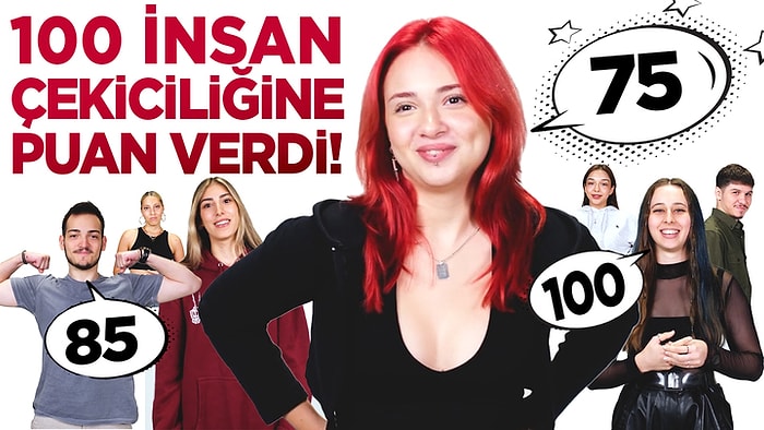 100 Kişiye Sorduk! Çekiciliğine Kaç Puan Verirsin? Z Kuşağı vs Y Kuşağı