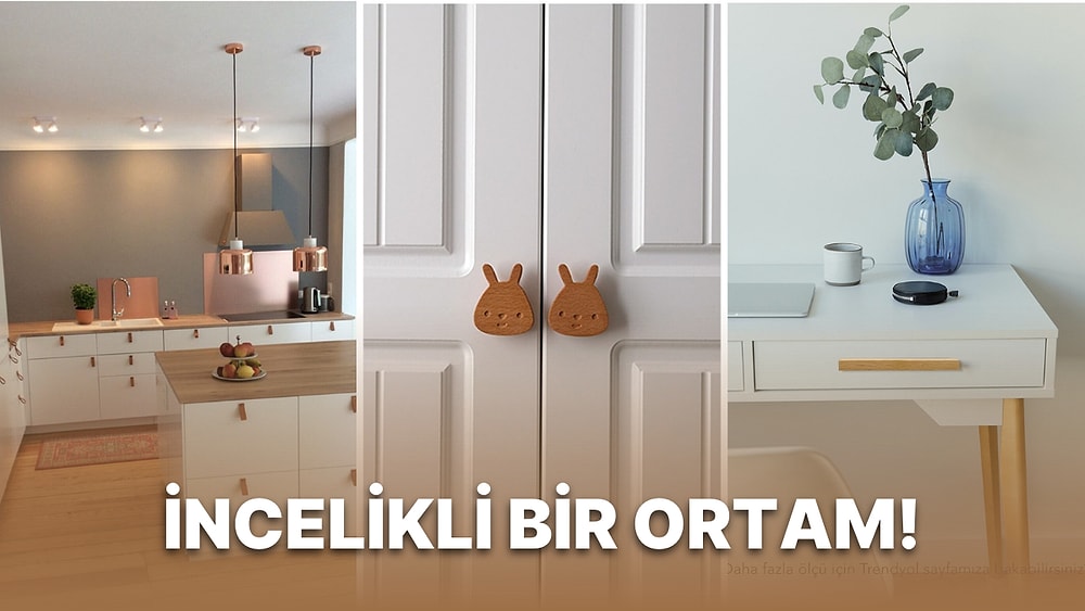 Mobilya Değiştirmek Yerine Daha Uygun Bir Çözüm Arayanları Memnun Edecek Kulplar