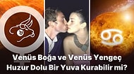 Venüs Boğa Burcu ve Venüs Yengeç Burcu Aşkta Uyumlu mudur, Mutlu Bir Çift Olabilirler mi?