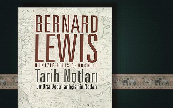 8. Bir Orta Doğu Tarihçisinin Notları - Bernard Lewis