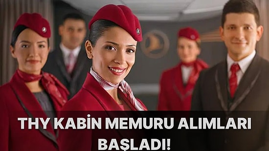 THY'den Kabin Memuru İlanı! 2022 THY Kabin Memuru Şartları Neler, Nasıl Başvuru Yapılır? İşte Başvuru Ekranı