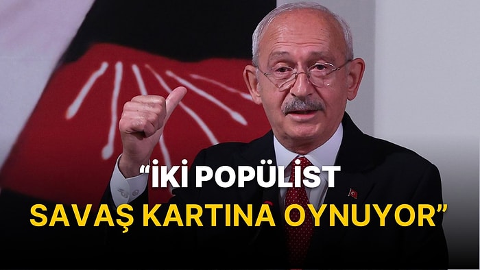 Kılıçdaroğlu'ndan Erodağon ve Mitçotakis Analizi: İki Popülist Savaş Kartına Oynuyor