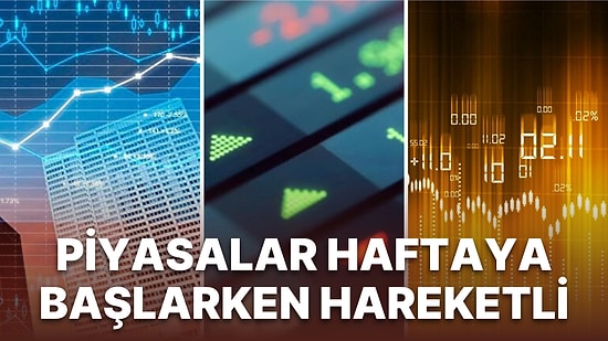 Güne Başlarken Bilinmesi Gerekenler: Piyasalarda İzlenecek Veriler Neler?
