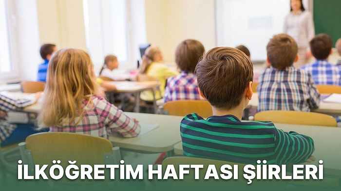 İlköğretim Haftası Şiirleri: İlköğretim Haftası Nedir, Neden Önemlidir?