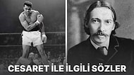 Cesaret ile İlgili Sözler: Ünlü Düşünürlerden Cesaret Katsayınızı Artırmaya Yardımcı 18 Aforizma