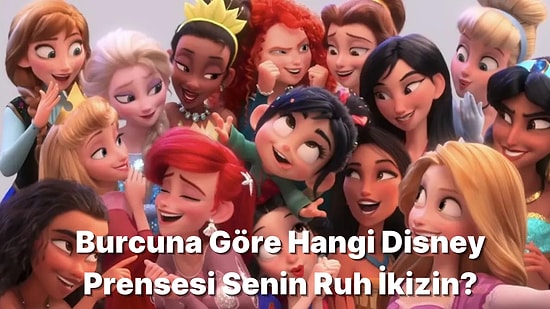 Burcuna Göre Hangi Disney Prensesi Senin Ruh İkizin?