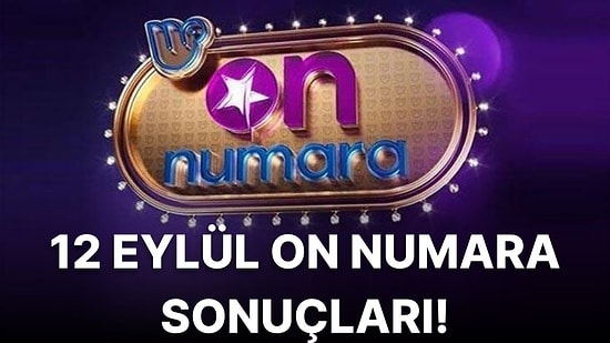On Numara Sonuçları Açıklandı! İşte 12 Eylül On Numara Sonuç Ekranı ve Kazandıran Numaralar