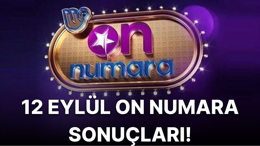 On Numara Sonuçları Açıklandı! İşte 12 Eylül On Numara Sonuç Ekranı ve Kazandıran Numaralar