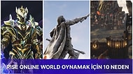 Yeni Bir Çağ Başlıyor: Yerli MMORPG Oyunu Rise Online World’ü Oynamanız İçin 10 Neden