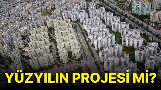 "Yüzyılın Konut Projesi" Olarak Lanse Edildi: Sosyal Konut Projesi İhtiyacı Karşılar mı? Fiyatlar Düşer mi?