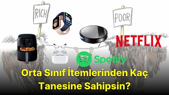 Orta Sınıf Beyaz Yakalı İtemlerinden Kaç Tanesine Sahipsiniz?