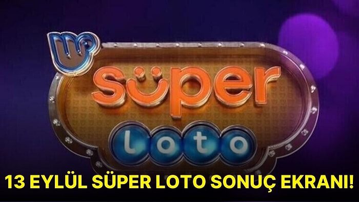 Süper Loto Sonuçları Açıklandı! 13 Eylül Süper Loto Sonuç Ekranı ve Kazandıran Numaralar