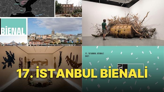 İstanbul Bir Kez Daha Sanat ve Sanatçının Göz Bebeği Oluyor! 17. İstanbul Bienali Ne Zaman, Nerede Başlıyor?