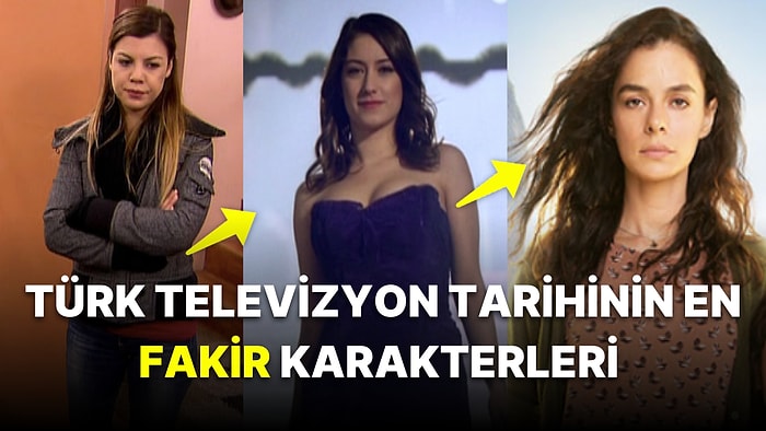 Fakirliğin Hakkını Veren Türk Televizyon Tarihinin En Fakir Karakterleri