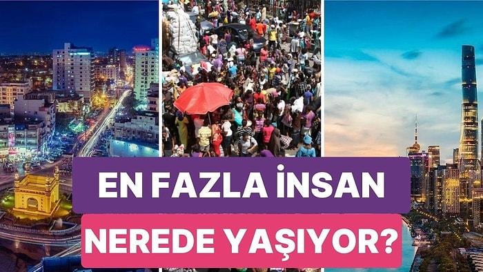 Dünyanın En Kalabalık 25 Şehri Belli Oldu: İstanbul'un da İçerisinde Olduğu En Kalabalık Şehirler
