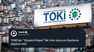 Twitter Anketi: "TOKİ'nin 'İlk Evim' Projesi Sizce Ev Fiyatlarını Düşürür mü?" Diye Sorduk! Sonuç?