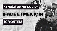 Olay Çıkartıp Karşınızdakini Kırmadan "Ben de İnsanım Be!" Demenin ve Hislerinizi Anlatmanın Yolları