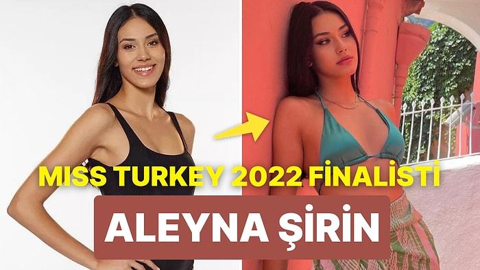 Miss Turkey 2022 Finalisti Aleyna Şirin Kimdir, Kaç Yaşında? Aleyna Şirin Ne İş Yapıyor?